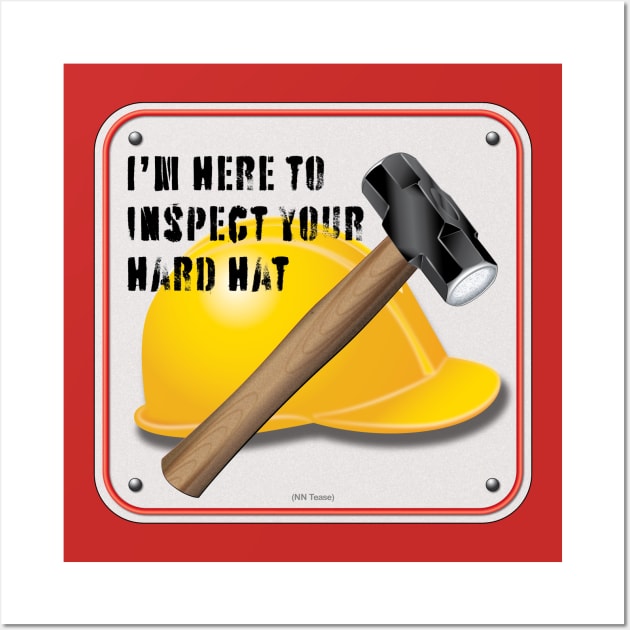 Hard Hat Inspector Wall Art by NN Tease